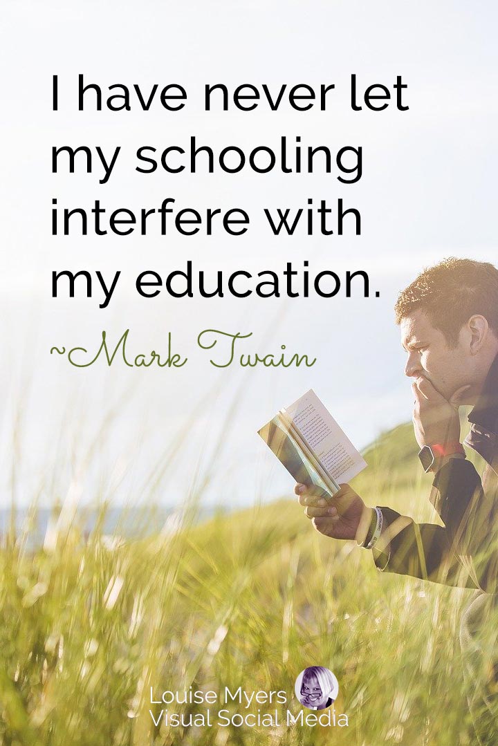 Mark Twain quote image: never let schooling interfere with education