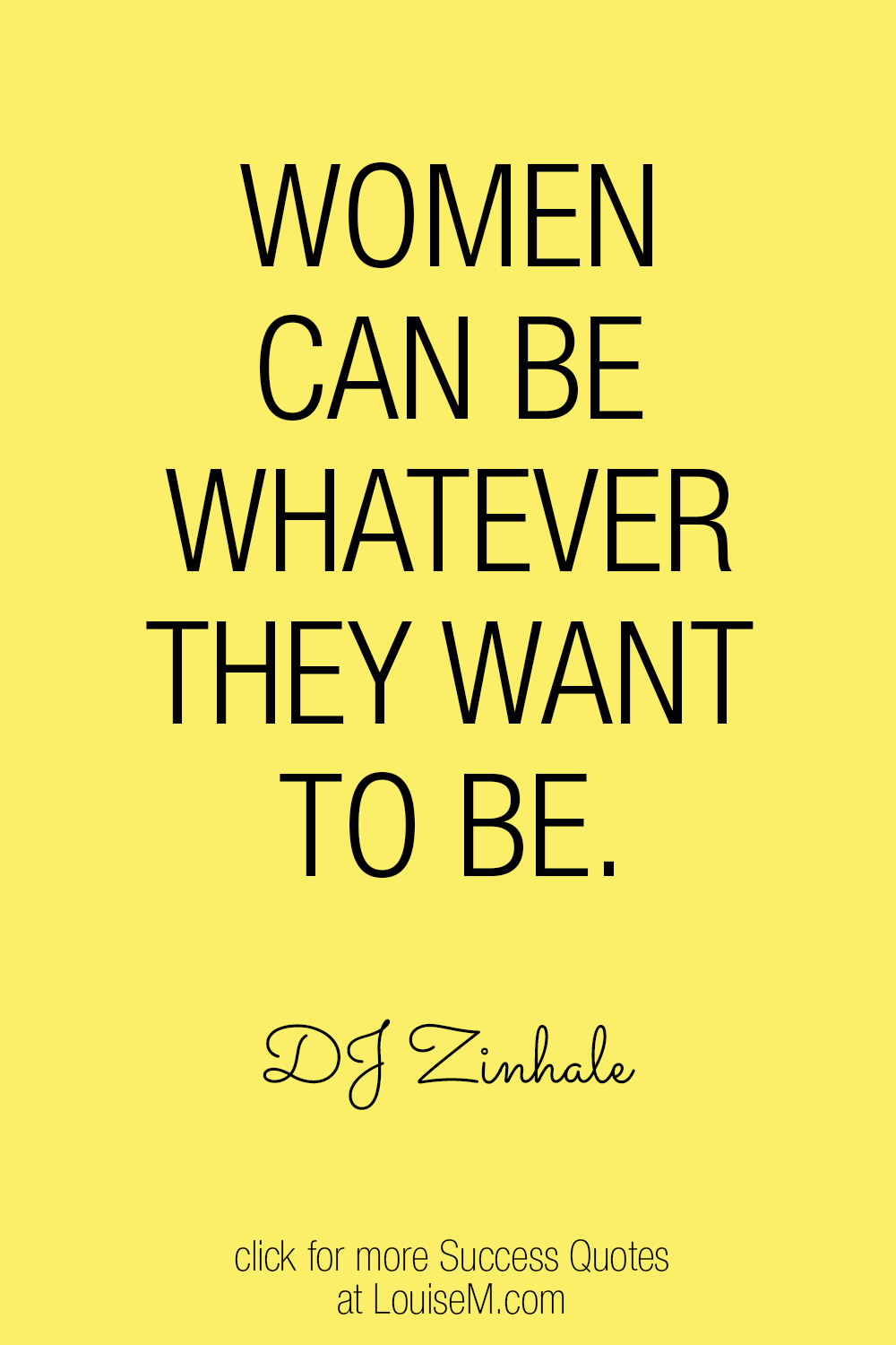 women can be whatever they want to be quote on yellow background