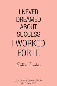 575 Famous Success Quotes for Women (with Images) | LouiseM