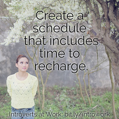 Creating a schedule for yourself will enable you to take breaks and recharge. You can use these breaks, or alone time, to work on skills that need improvement, or to learn more about topics that you need for your job.