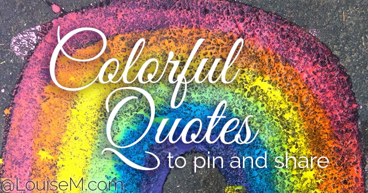 33 Colorful Quotes and Pictures to Energize Your Life 