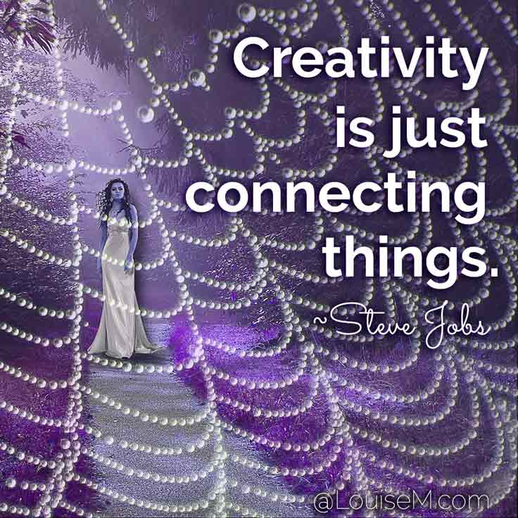 Creativity is just connecting things. ~Steve Jobs