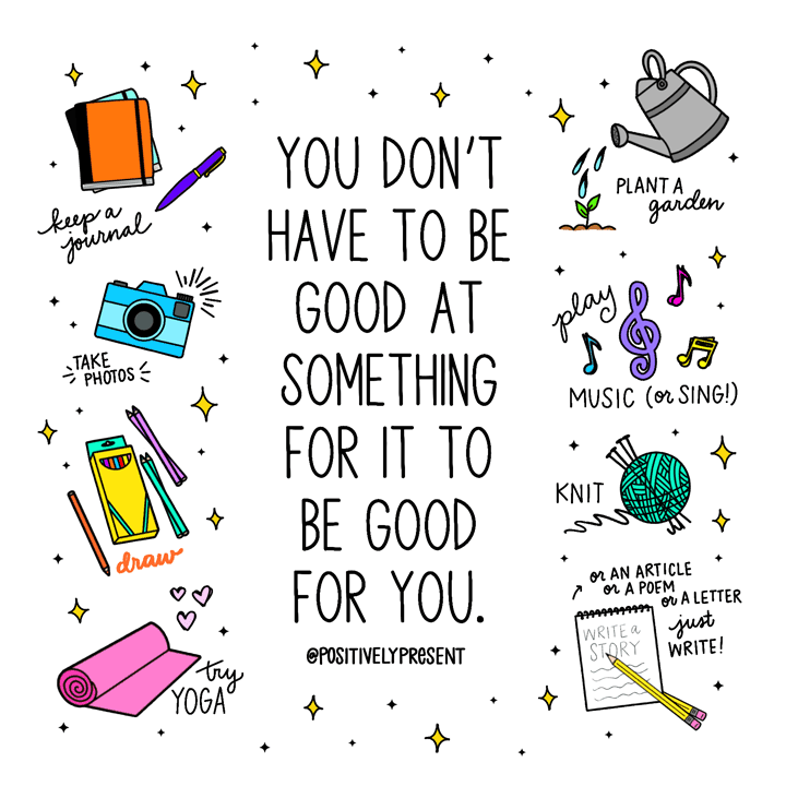 Motivational quote: You don't have to be good at something for it to be good
