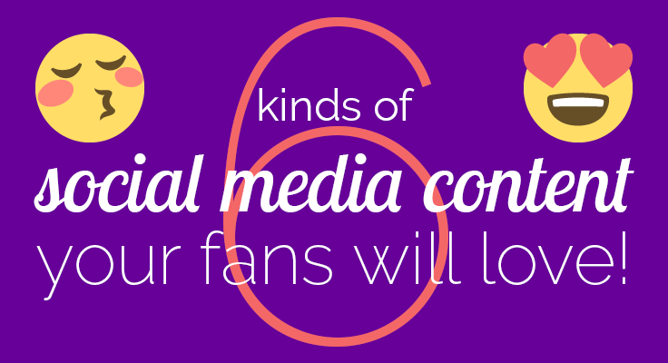 6 Social Media Content Categories To Delight Your Fans