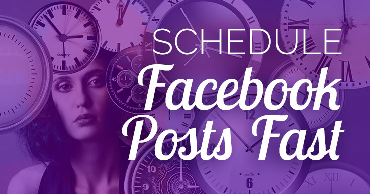 How to Schedule Facebook Posts: It’s Fast and FREE!