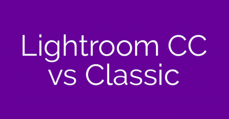 lightroom cc vs lightroom classic cc