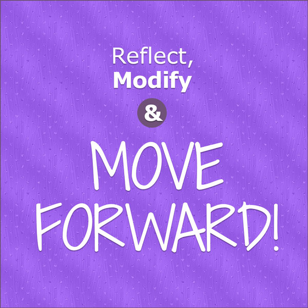 purple graphic says reflect, modify and move forward.