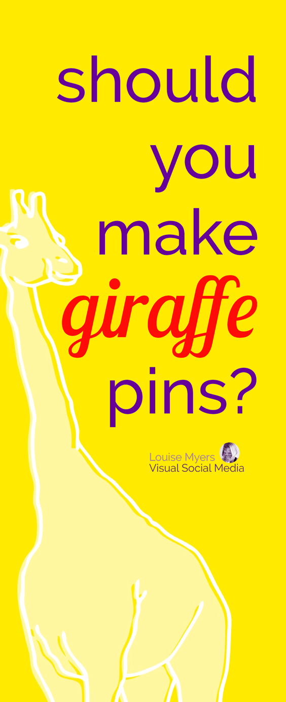 Know what Pinterest calls those feed-hogging, extra-tall Pins during that August webinar? Giraffe Pins. And I don't think they mean it in a cute way.