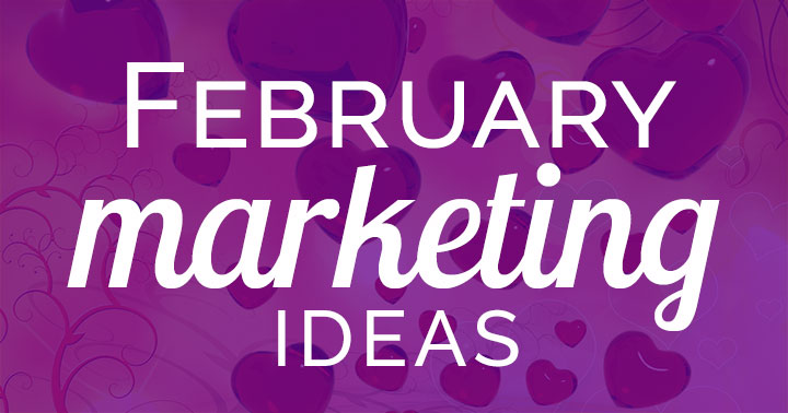 37 Fabulous February Marketing Ideas Free Download