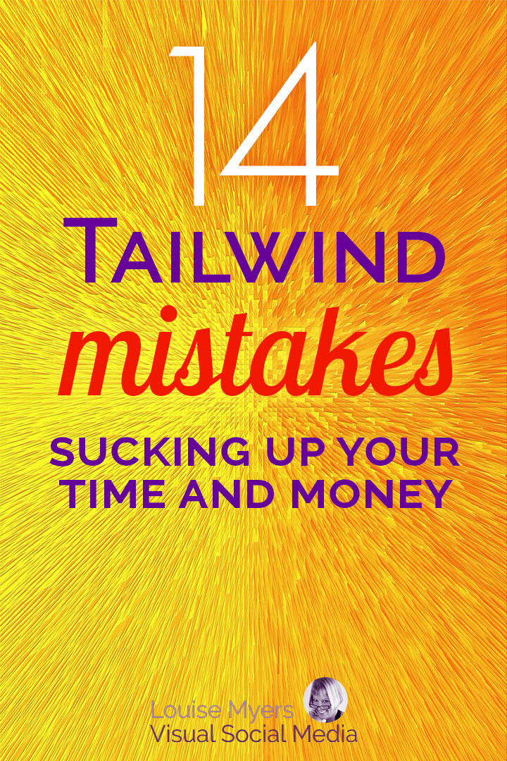 Are you making Tailwind mistakes? You use it to maximize Pinterest traffic while saving time. Make sure you're getting the most from its great features!