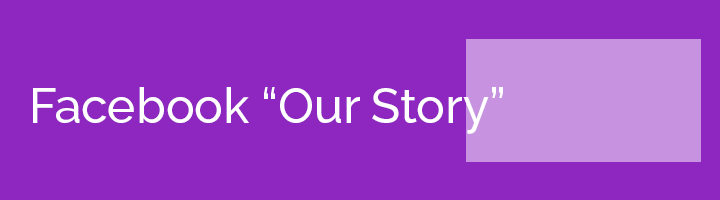 Facebook “Our Story” cover photo size banner