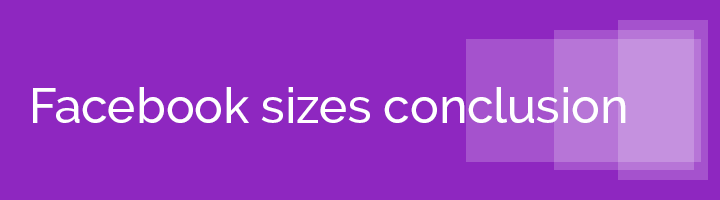 Facebook sizes conclusion banner