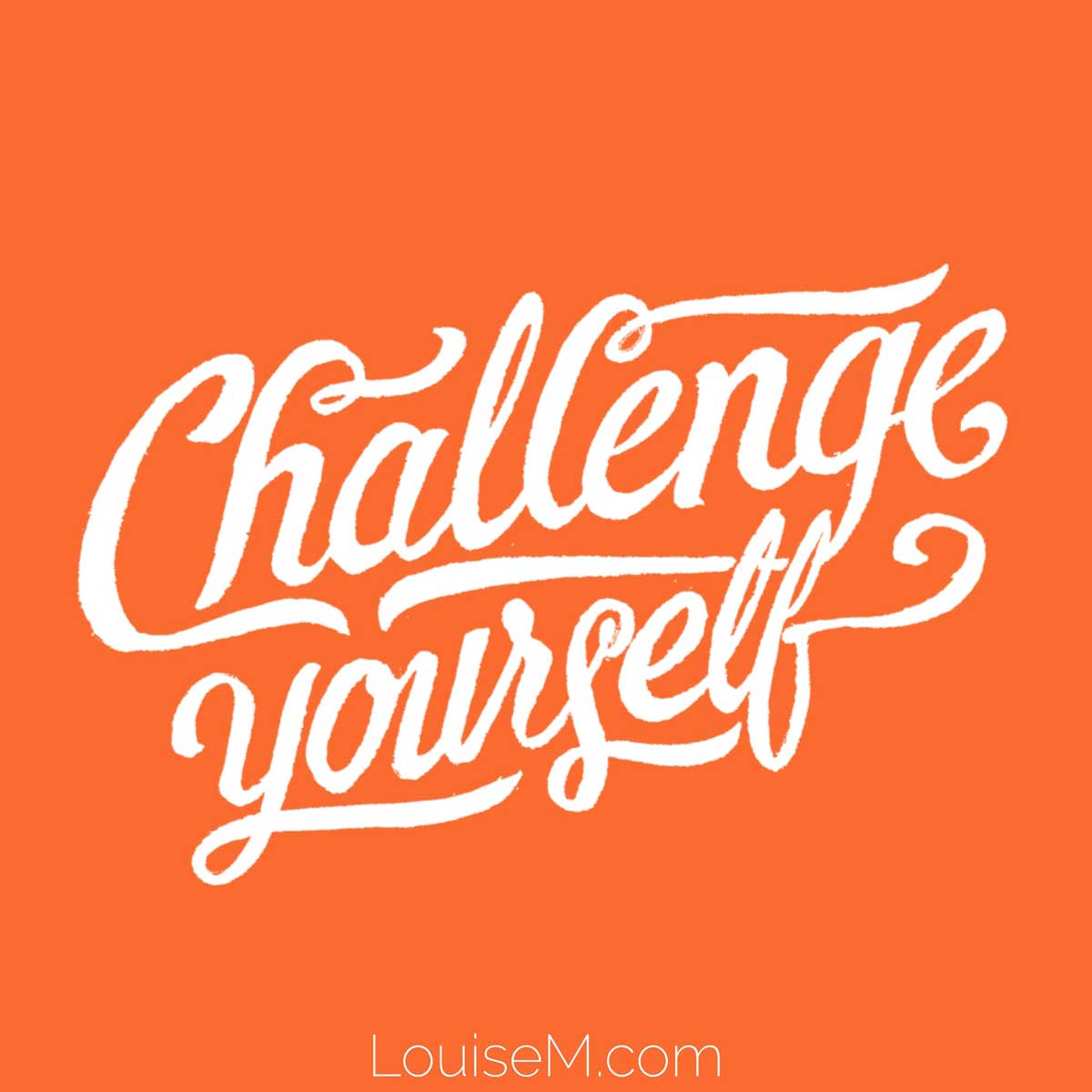 orange quote graphic says challenge yourself.