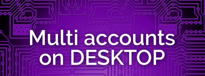multiple accounts on desktop banner