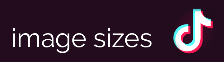 TikTok image sizes banner.