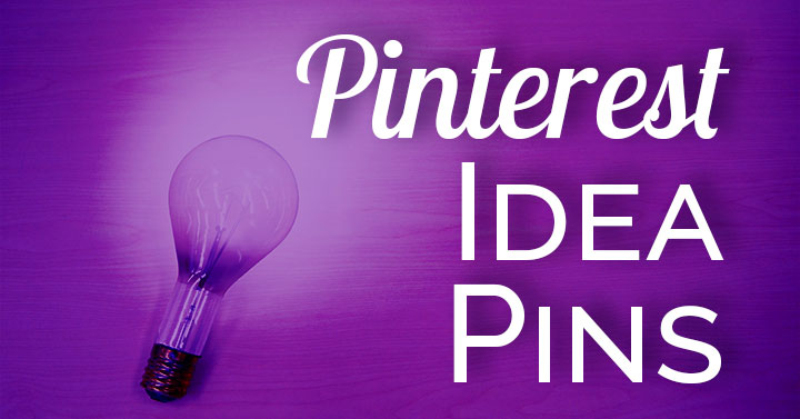 Pinterest Idea Pins: What's the News for 2024?