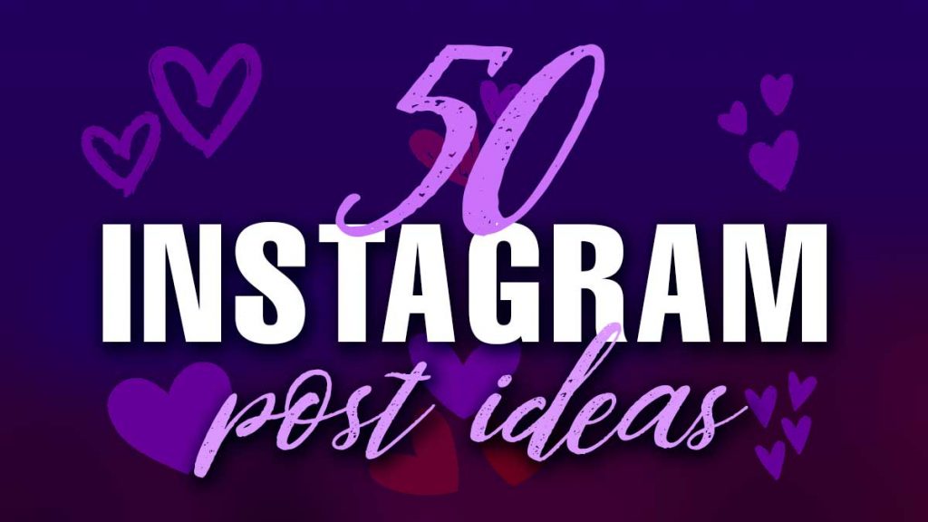 50 Instagram Post Ideas You Can Steal Right Now LouiseM
