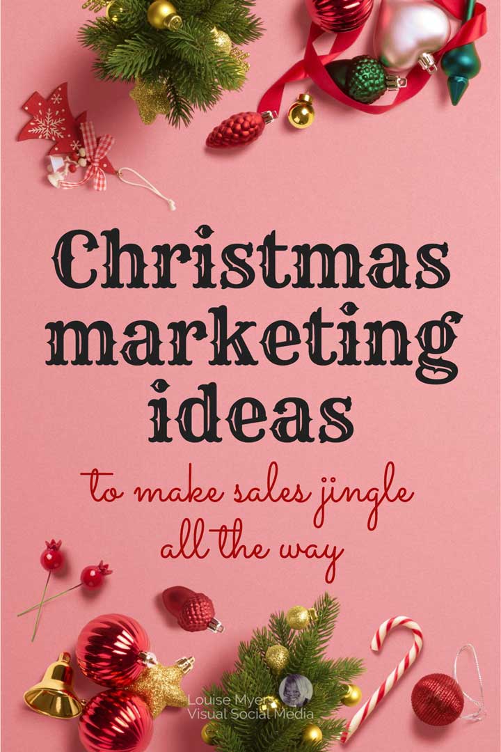 The Best Christmas Marketing Ideas for Holiday Season Success | LouiseM