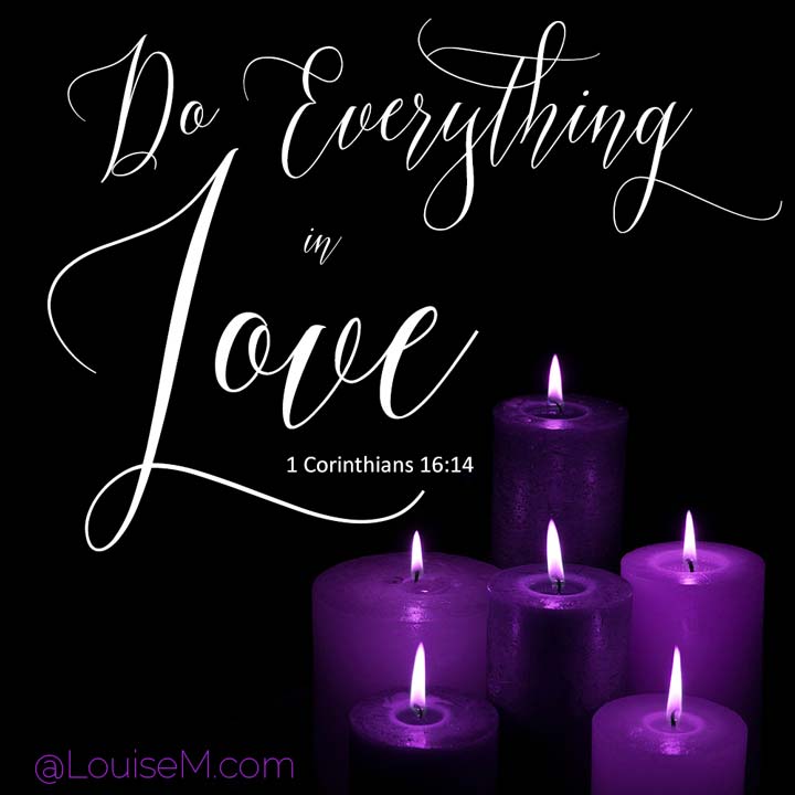 picture quote says do everything in love.