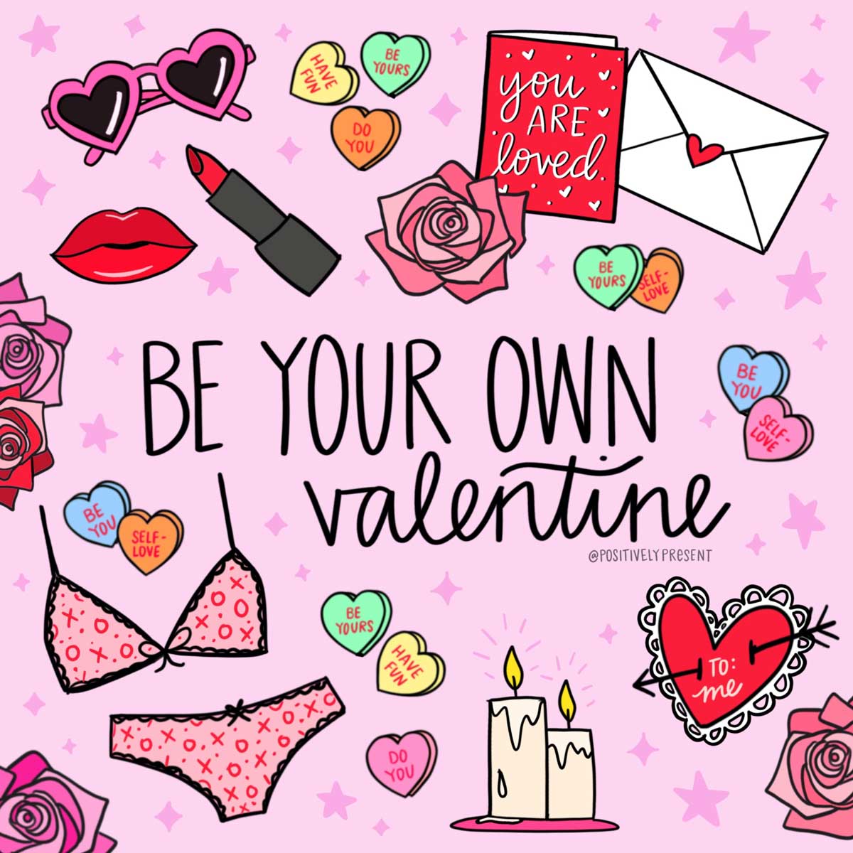 cute illustration of gifts says be your own valentine.