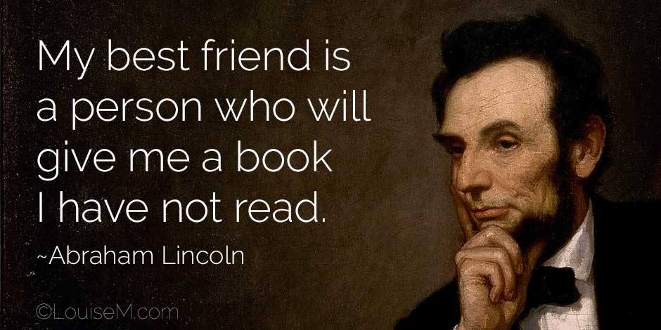 Abraham Lincoln painting with his quote best friend giving a book.