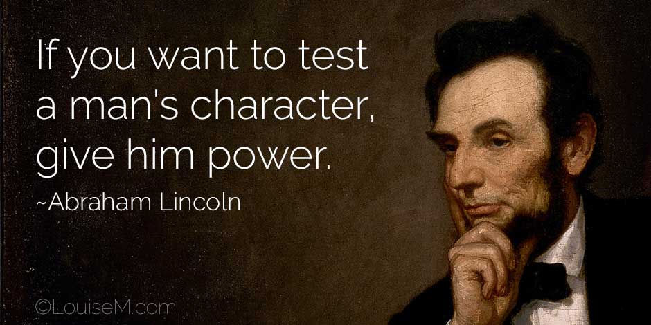Abraham Lincoln painting with his quote about testing a man's character.