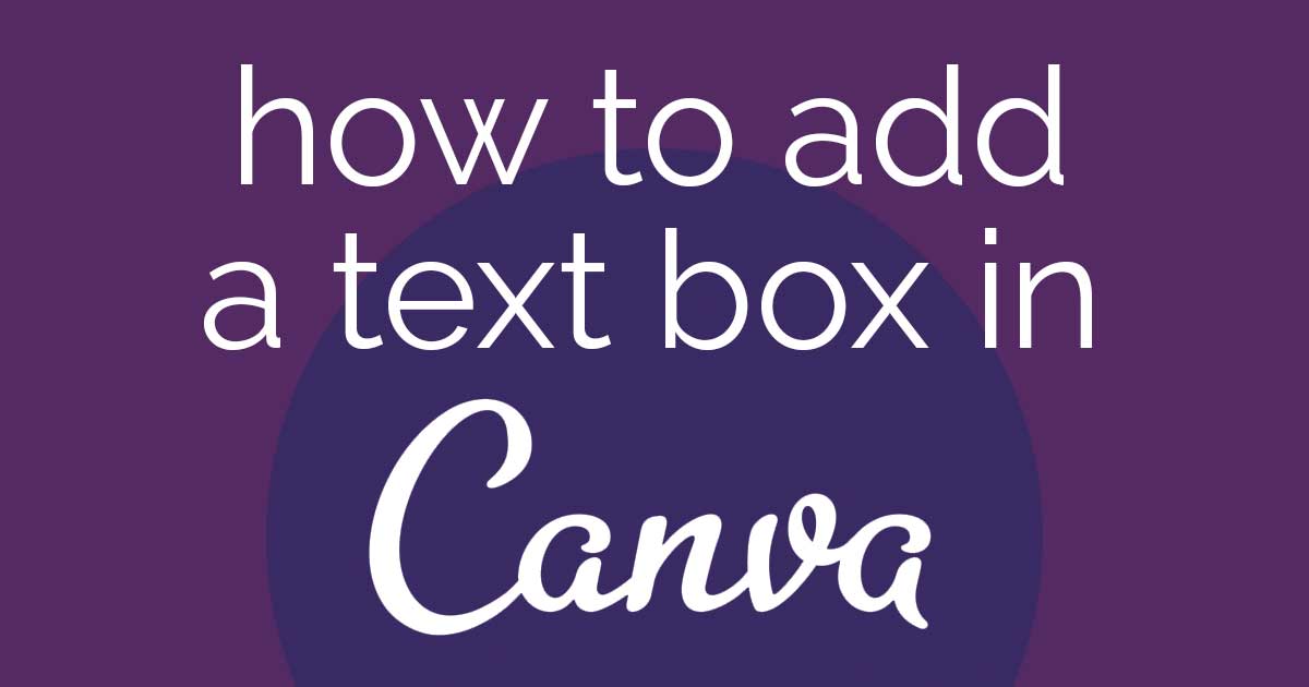 how-to-add-a-text-box-in-canva-for-easy-awesome-designs-louisem