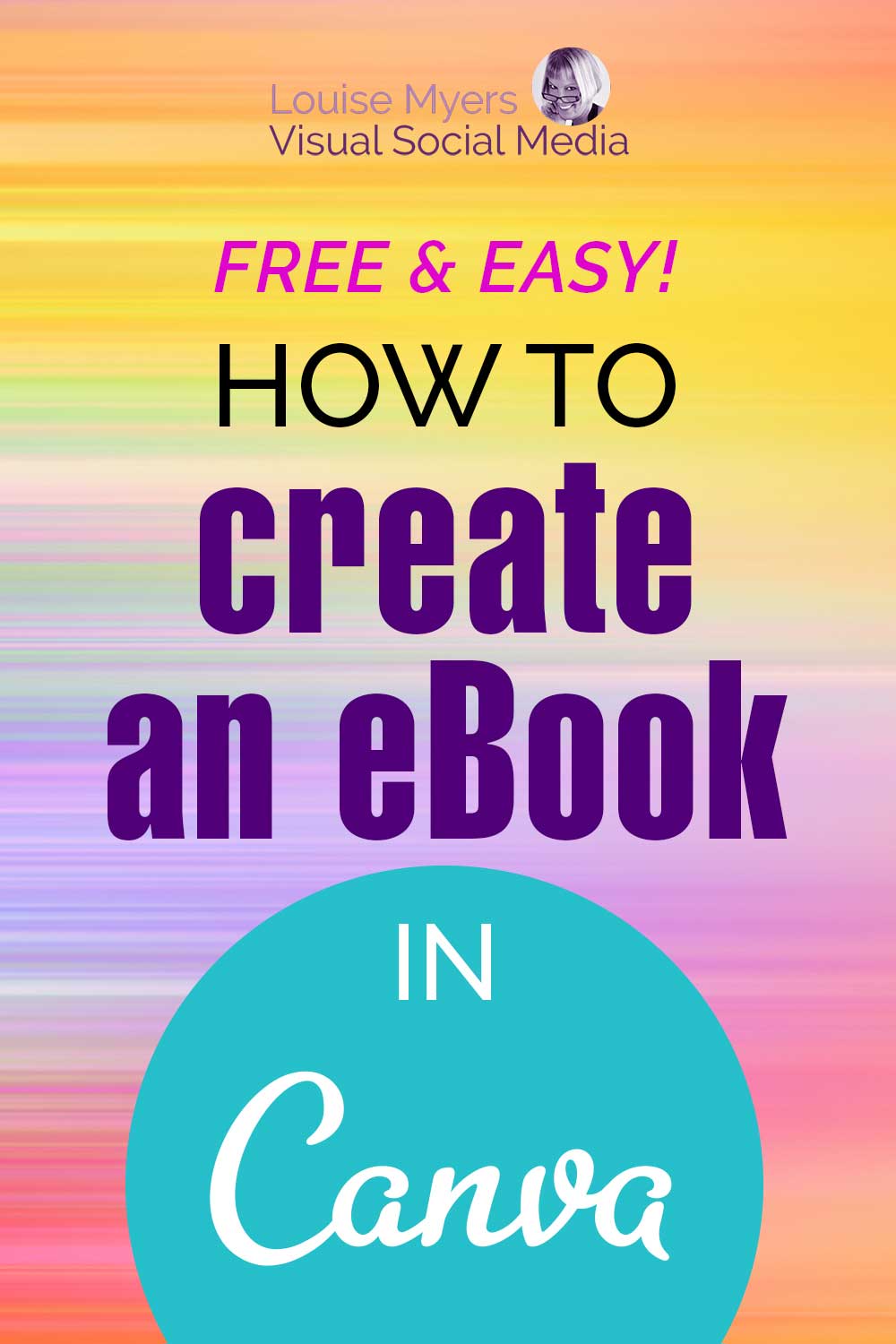 pinnable image says how to create an ebook in canva free and easy on pastel background.