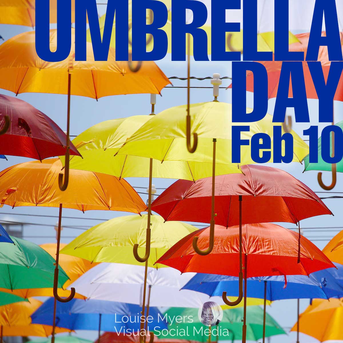 photo of colorful umbrellas with words umbrella day february 10.