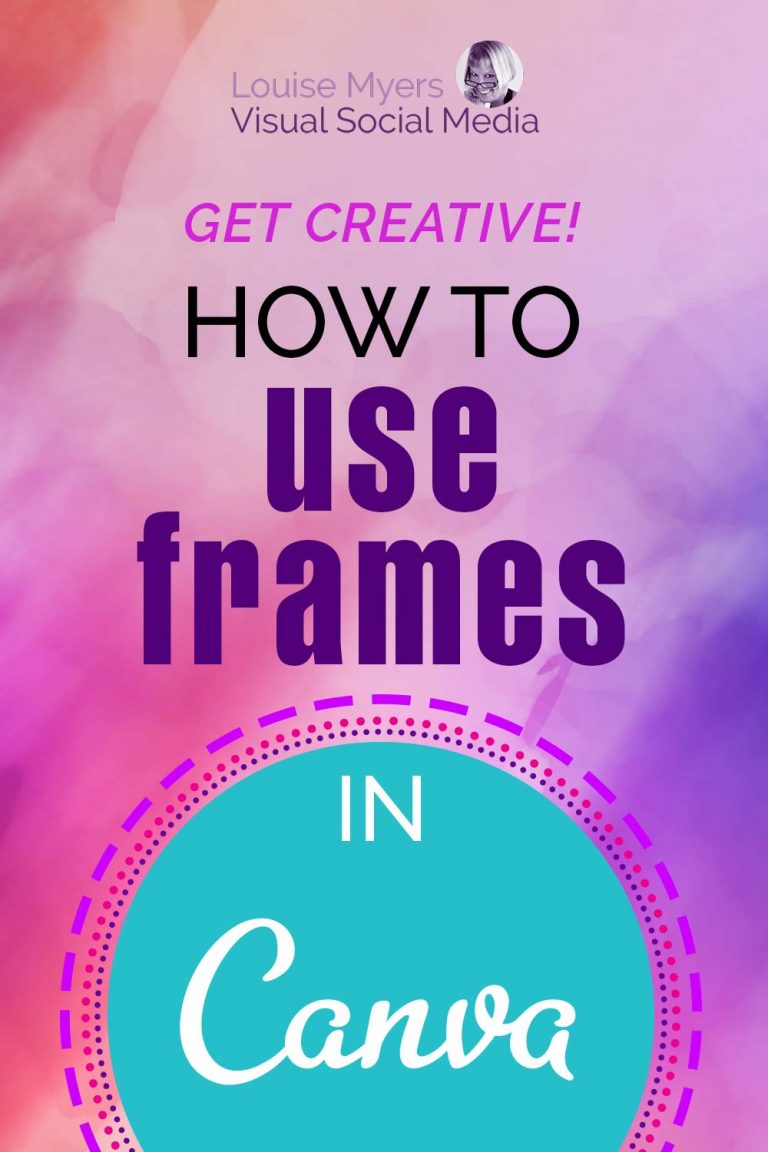 How to Use Frames in Canva for a Unique Look You'll Love LouiseM