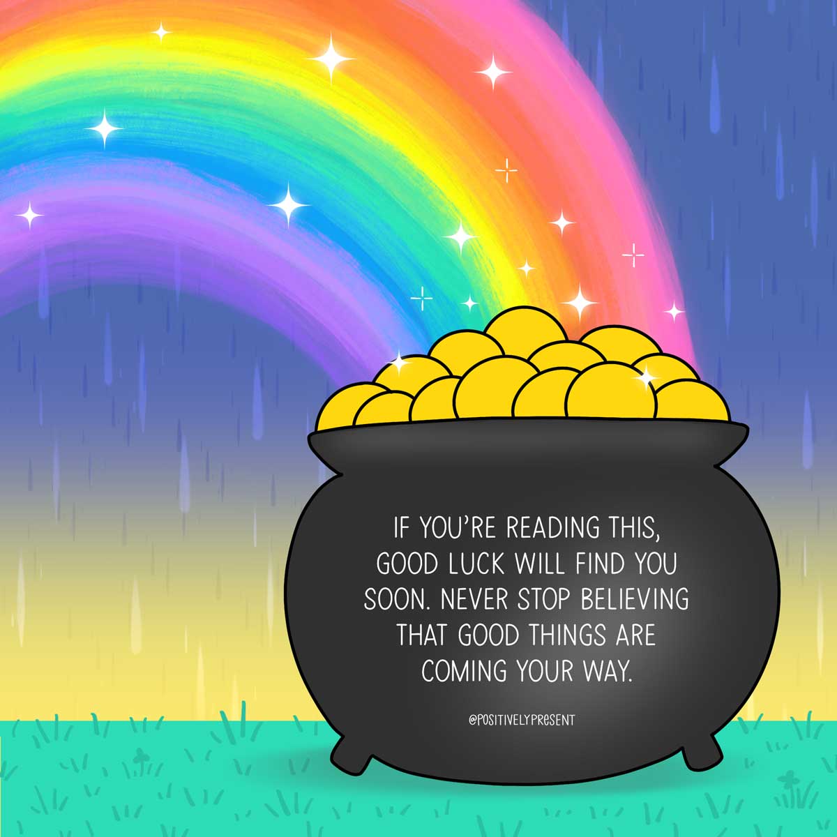 rainbow and pot of gold says good luck will find you.