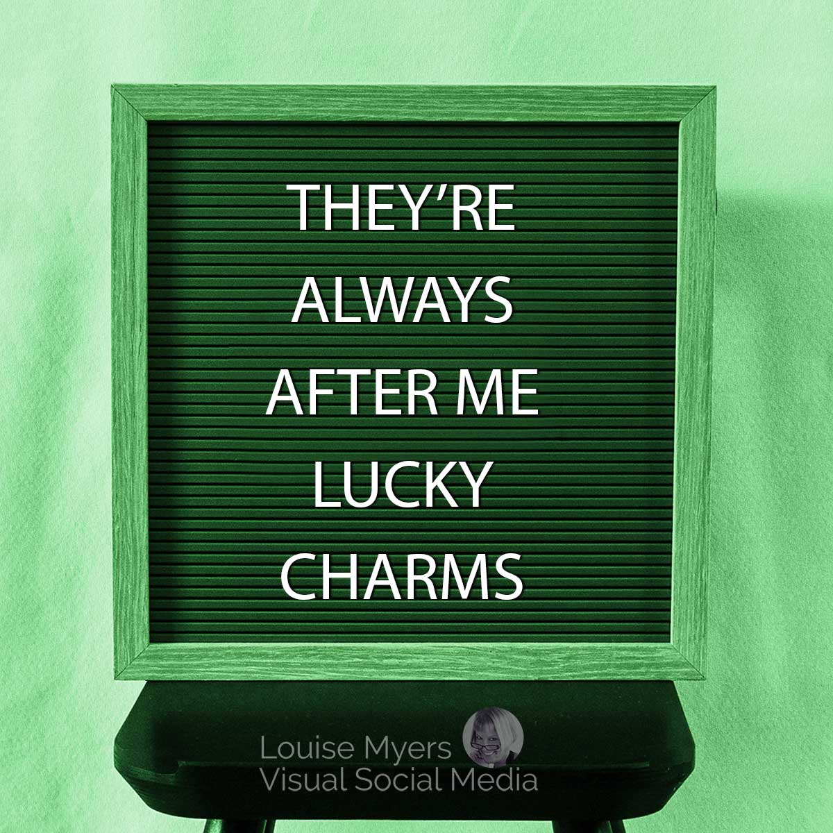 green letter board says they're after me lucky charms.