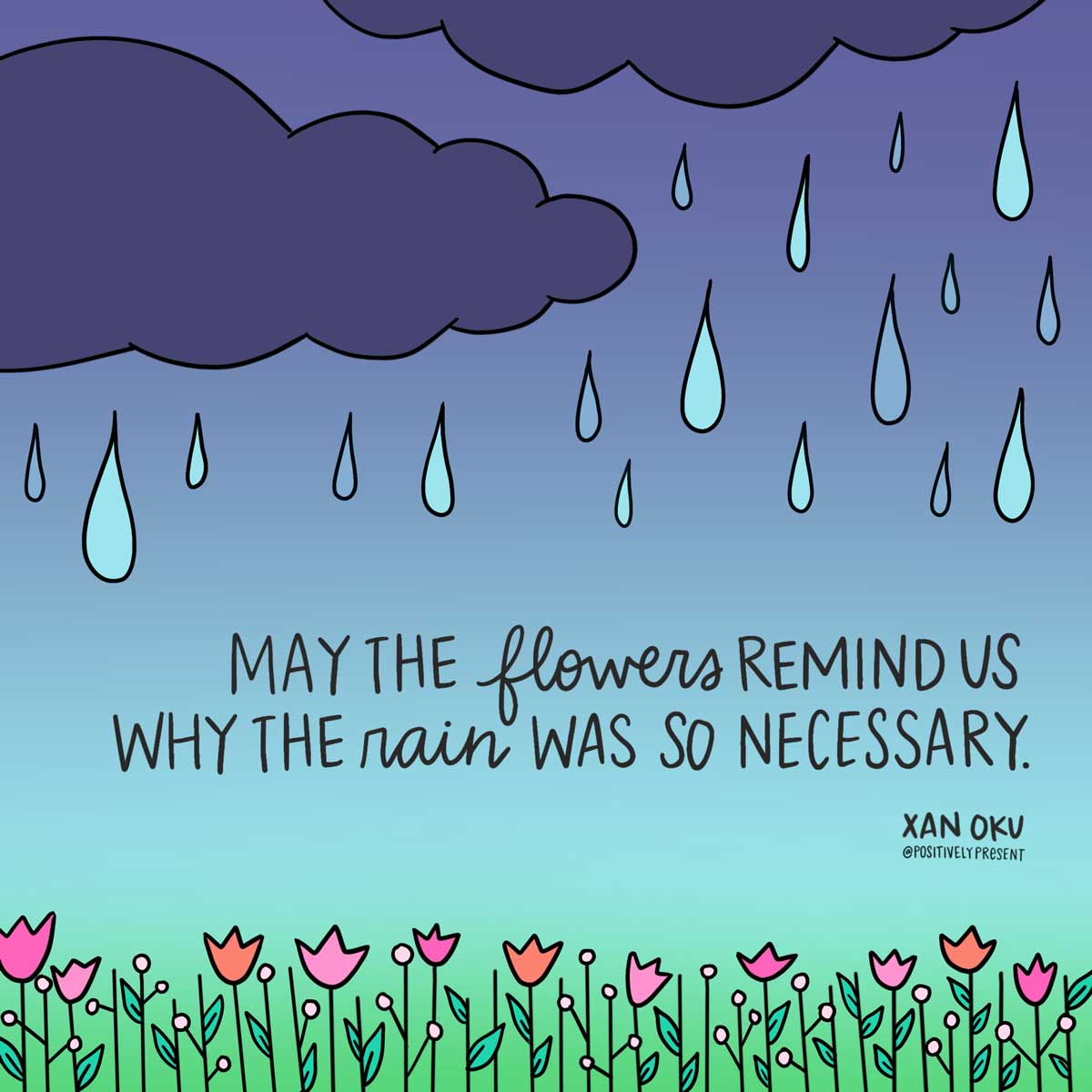clouds and rain falling on flowers with quote.