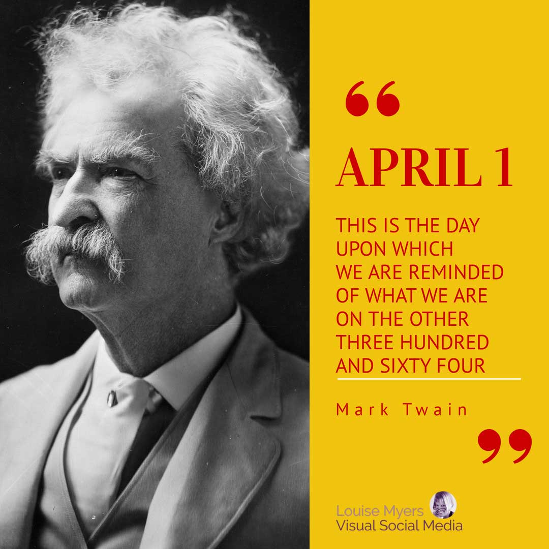 mark twain photo with quote about april 1.
