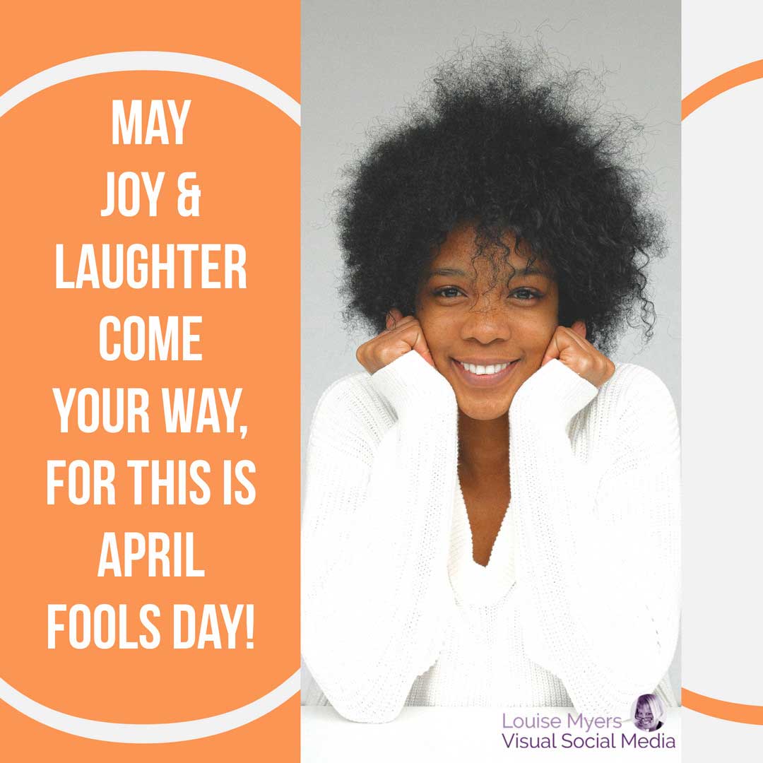 cheerful womas says joy and laughter on April Fools Day.