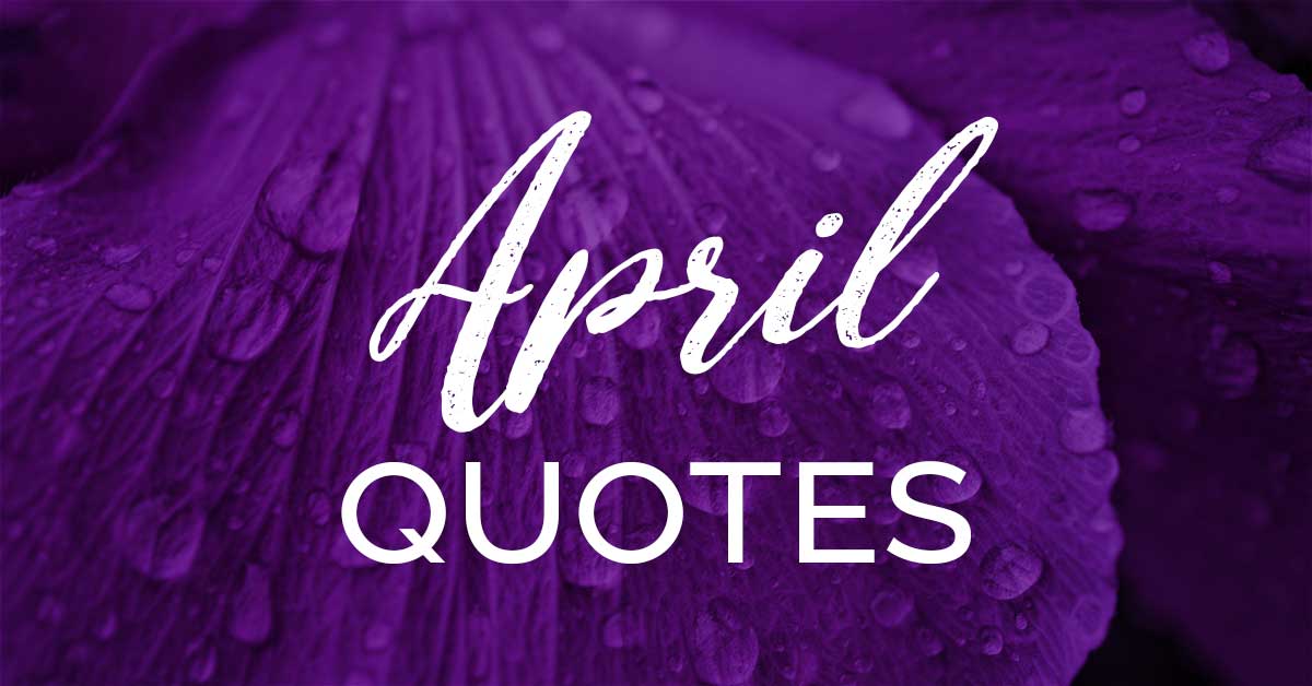 Inspirational Quotes For April 2025