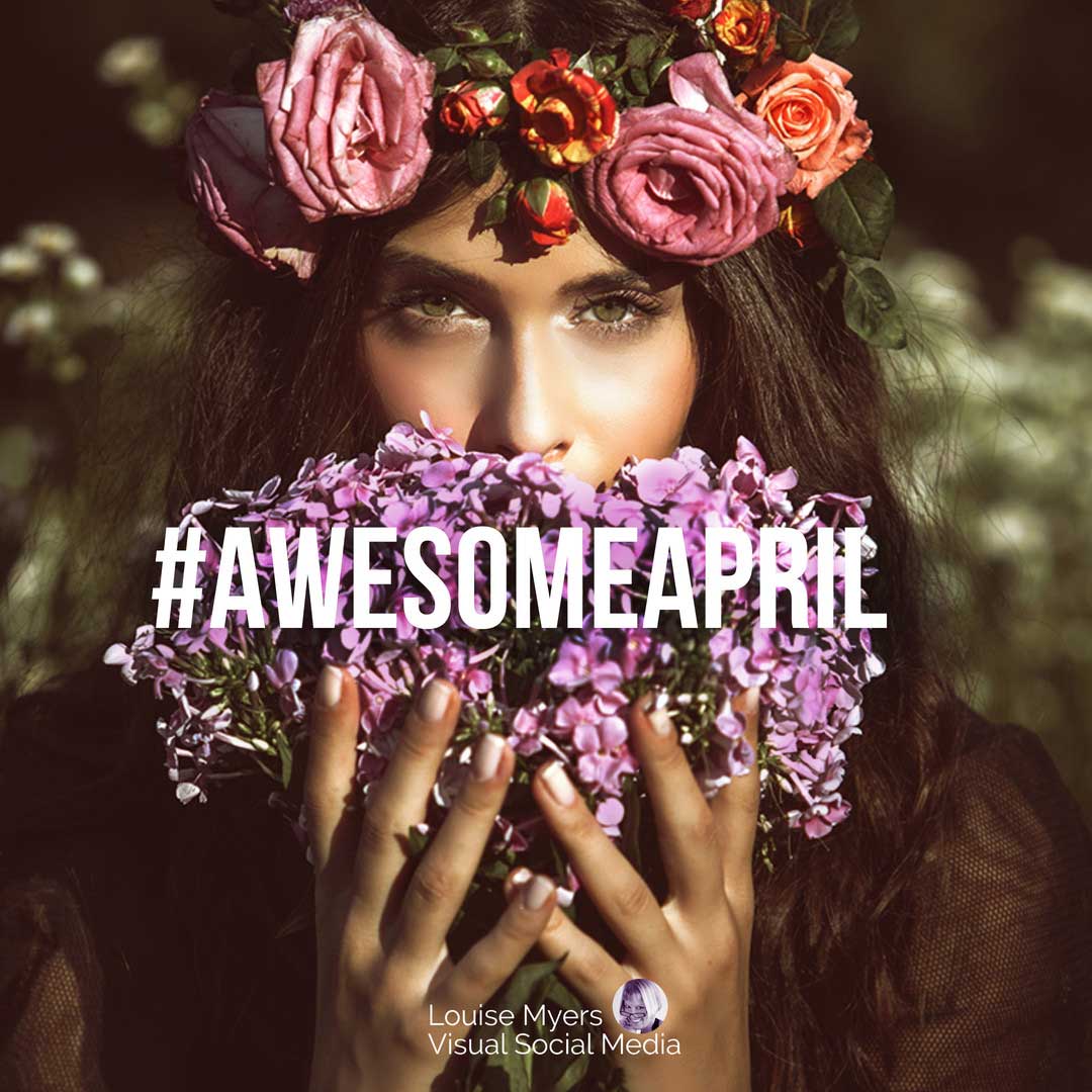 woman wearing flower crown holding purple flowers says awesome april.