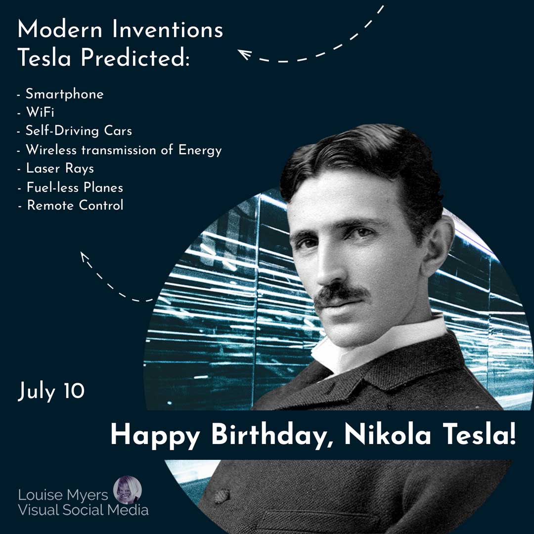 photo of nikola tesla with list of inventions he predicted says happy birthday july 10.