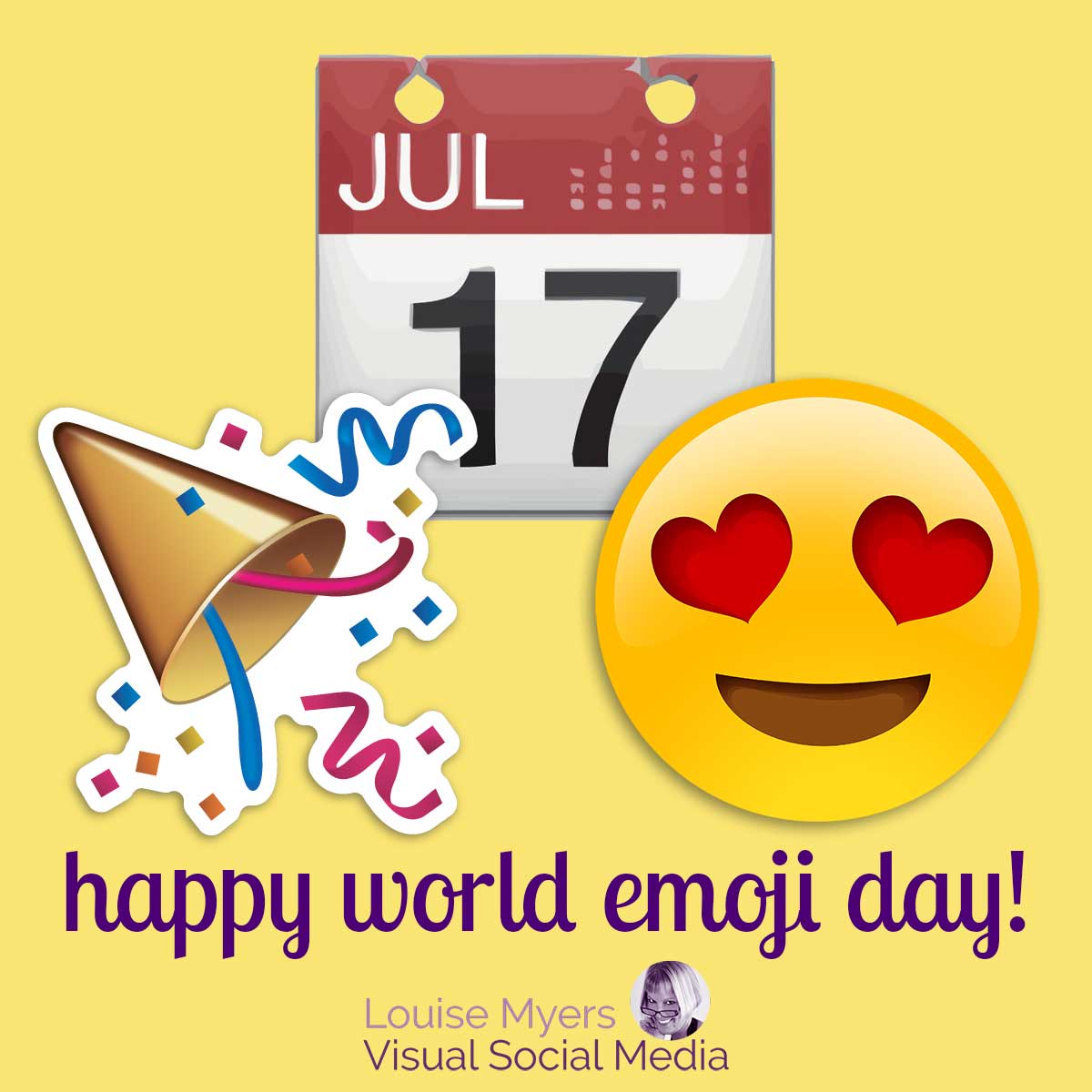 calendar emoji says jul 17 with heart eyes and party emojis and text Happy World Emoji Day.