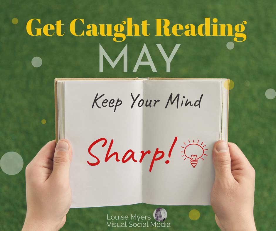 hands holding book says May is Get Caught Reading Month.