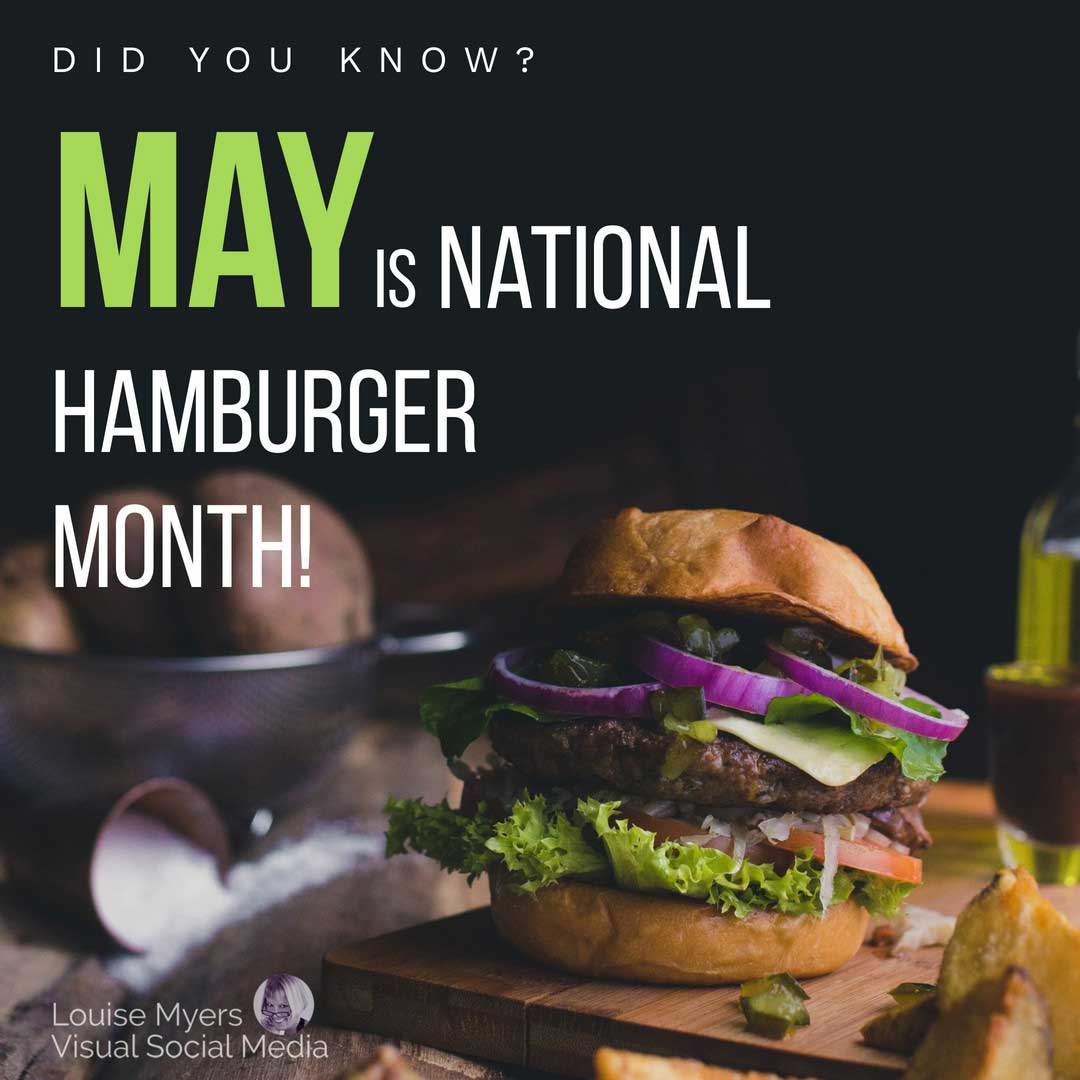 stacked hamburger on bun says May is National Hamburger Month.