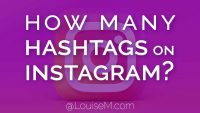 How Many Hashtags for Instagram Success? 2023 Update | LouiseM
