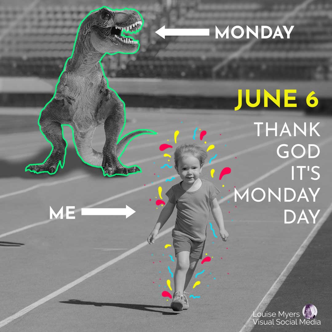 child running from dinosaur says Thank God It’s Monday Day.