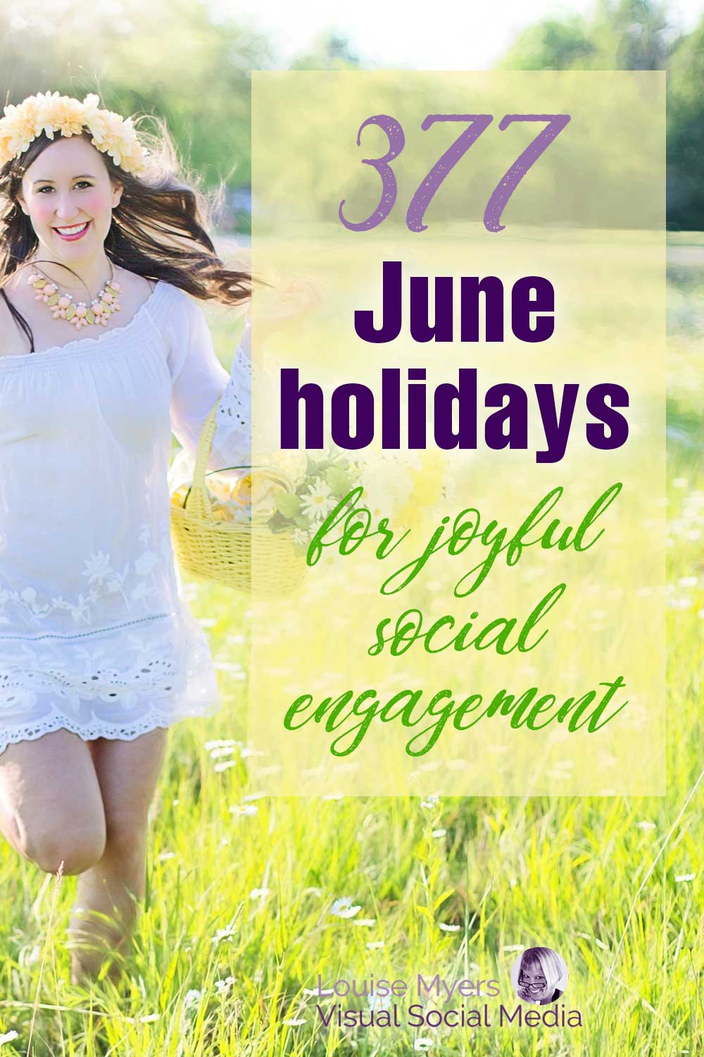 woman with flower crown running through daisies has text 377 june holidays for joyful social media engagement.