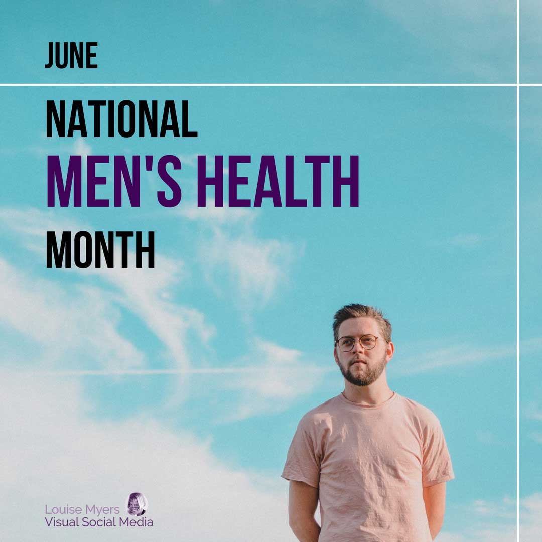 man standing in front of blue sky says June is National Men’s Health Month.