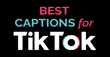 175 Best TikTok Captions for Videos to Go Viral in 2022 | LouiseM