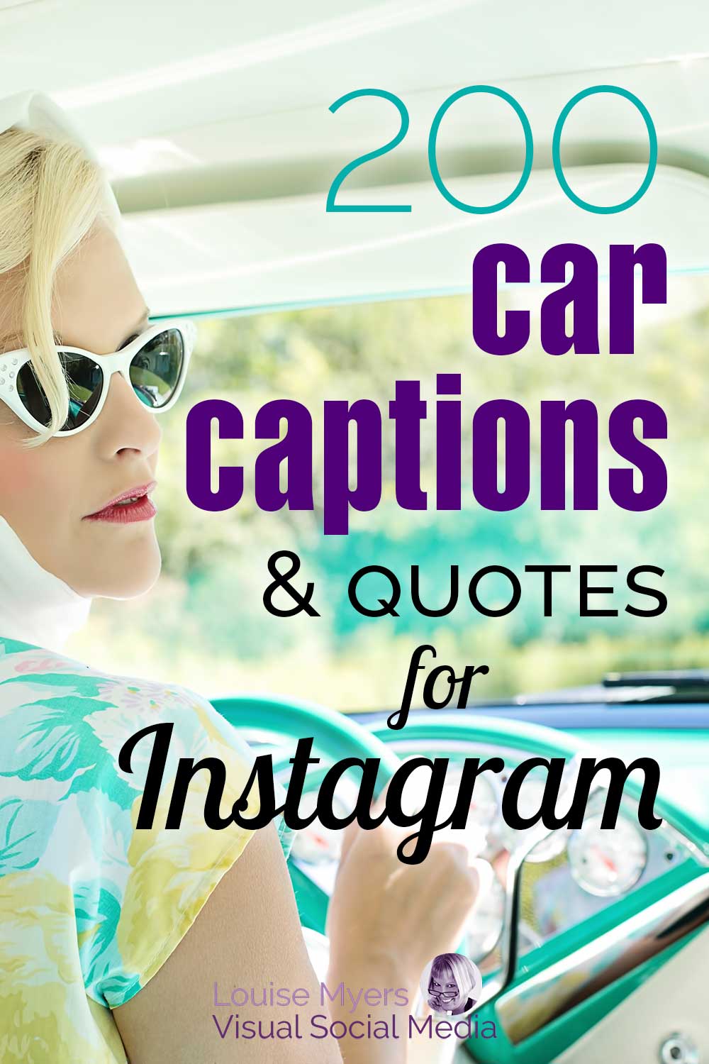 woman in cateye sunglasses driving vintage aqua car with words 200 car captions and quotes.