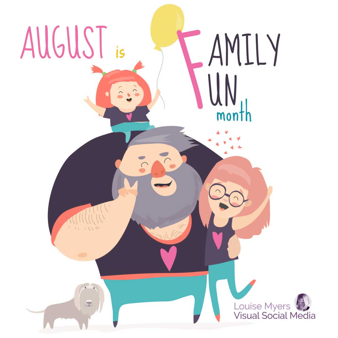cute cartoon of dad and kids says august is family fun month.