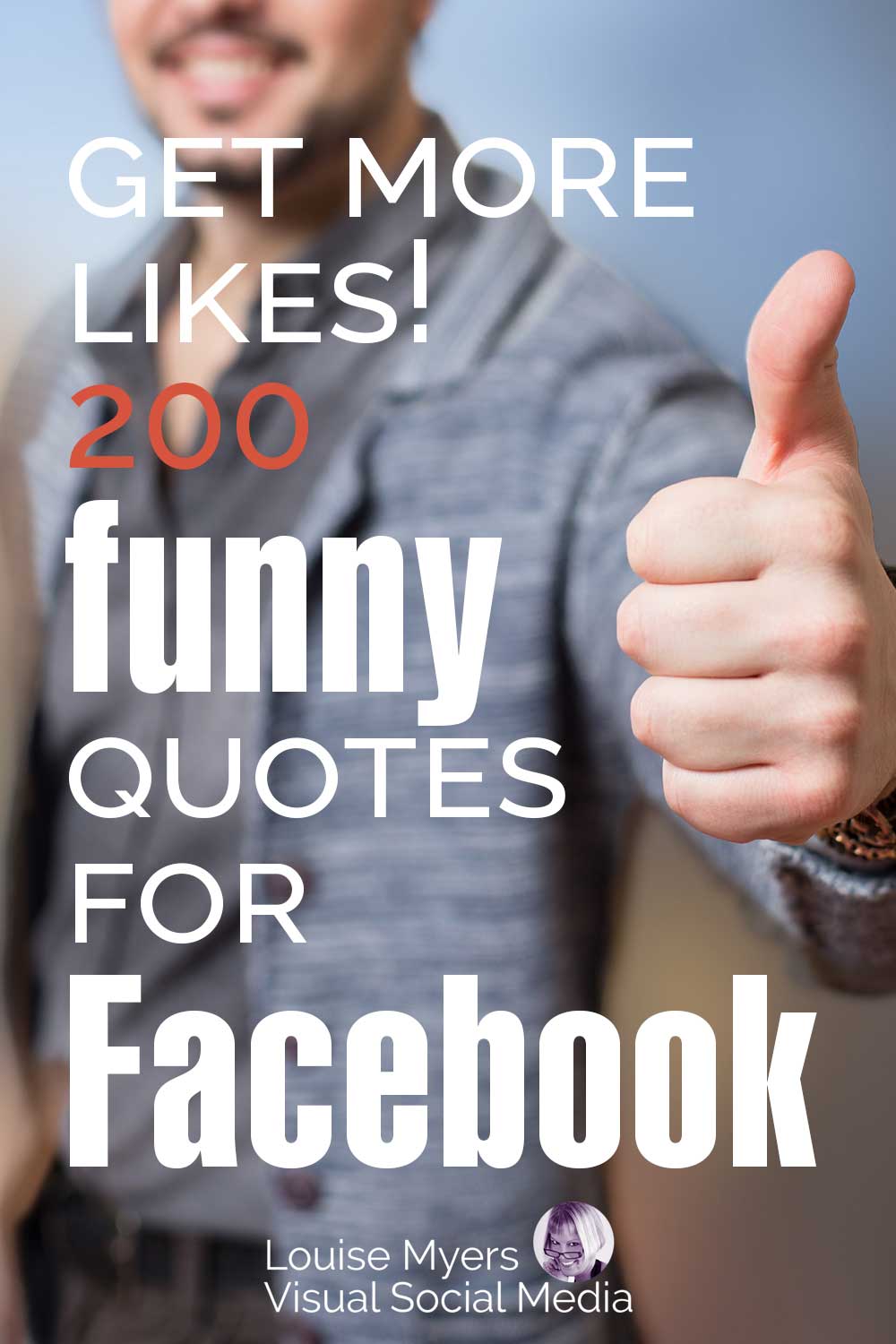 stylish man with thumb up says funny quotes for Facebook.