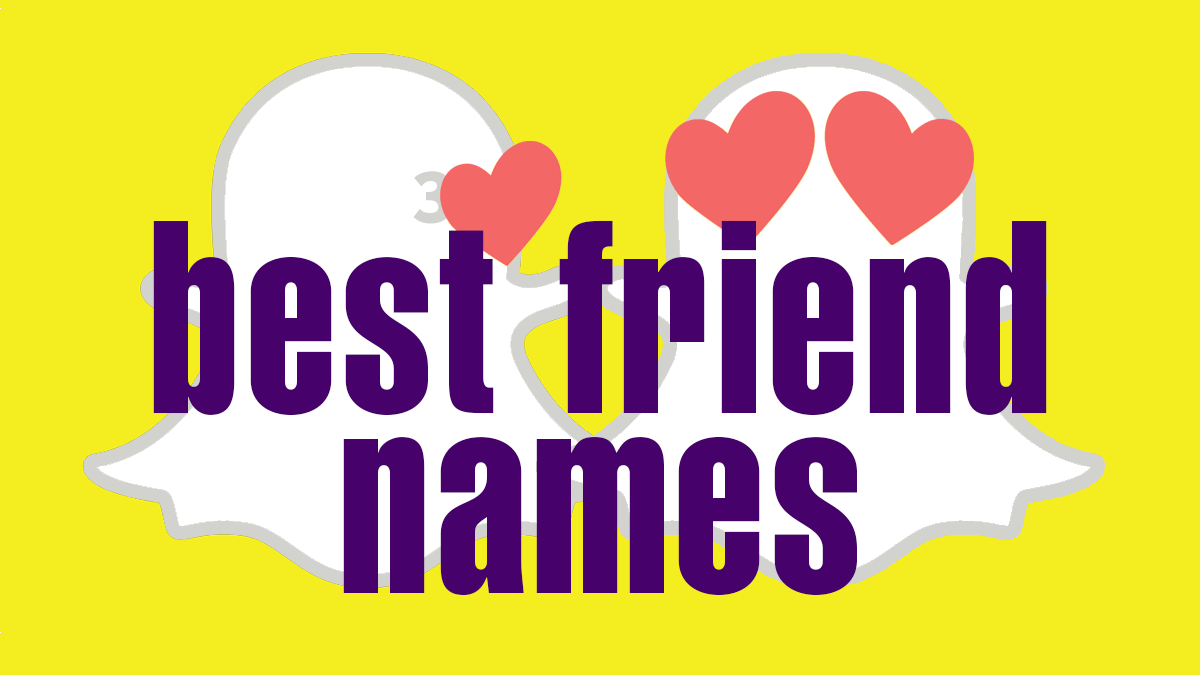 400 Snapchat Names for Your Best Friends: Cute, Funny, Cool!